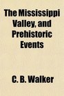 The Mississippi Valley and Prehistoric Events