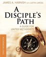 A Disciple's Path Daily Workbook Deepening Your Relationship with Christ and the Church