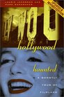 Hollywood Haunted A Ghostly Tour of Filmland