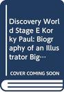 Discovery World Korky Paul  Biography of an Illustrator Big Book Stage E