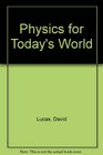 Physics for Today's World