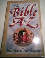 The Bible A to Z