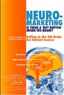 Neuromarketing Is There a 'Buy Button' in the Brain Selling to the Old Brain for Instant Success