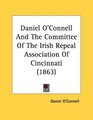 Daniel O'Connell And The Committee Of The Irish Repeal Association Of Cincinnati