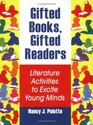 Gifted Books, Gifted Readers : Literature Activities to Excite Young Minds