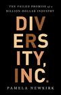 Diversity Inc The Failed Promise of a BillionDollar Business