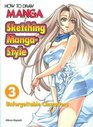 How To Draw Manga Sketching MangaStyle Volume 3 Unforgettable Characteristics