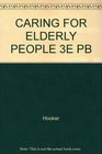 CARING FOR ELDERLY PEOPLE 3E PB