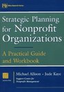 Strategic Planning for Nonprofit Organizations A Practical Guide and Workbook