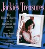 Jackie's Treasures : The Fabled Objects from the Auction of the Century