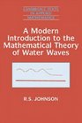 Modern Introduction to Mathematical Theory of Water Waves