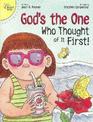God's the One Who Thought of It First