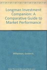 The Longman Investment Companion A Comparative Guide to Market Performance