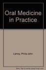 Oral Medicine in Practice