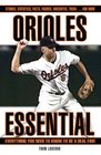 Orioles Essential Everything You Need to Know to Be a Real Fan