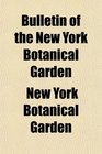 Bulletin of the New York Botanical Garden