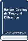 Hansen Geometric Theory of Diffraction