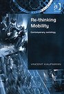 ReThinking Mobility Contemporary Sociology