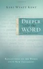 Deeper into the Word Reflections on 100 Words From the New Testament