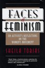 Faces of Feminism An Activist's Reflections on the Women's Movement