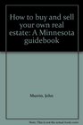 How to buy and sell your own real estate A Minnesota guidebook