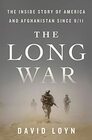 The Long War The Inside Story of America and Afghanistan Since 9/11