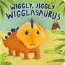 Wiggly Jiggly Wigglasaurus