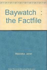 Baywatch   the Factfile