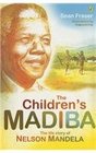 The Children's Madiba The Life Story of Nelson Mandela