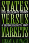 States Versus Markets History Geography and the Development of the International Political Economy