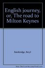 English journey or The road to Milton Keynes