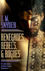 Renegades, Rebels, & Rogues