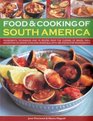Food  Cooking of South America Ingredients techniques and signature recipes from the undiscovered traditional cuisines of Brazil Argentina Uruguay  Ecuador Mexico Columbia and Venezuela