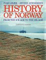 HISTORY OF NORWAY FROM THE ICE AGE TO THE OIL AGE