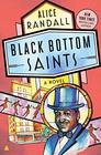 Black Bottom Saints A Novel