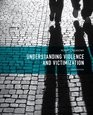 Understanding Violence and Victimization