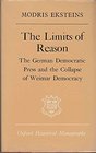 Limits of Reason The German Democratic Press and the Collapse of Weimar Democracy