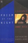 Prism of the Night A Biography of Anne Rice