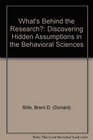 What's Behind the Research  Discovering Hidden Assumptions in the Behavioral Sciences