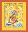 Grandpa's Magic Tortilla