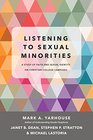 Listening to Sexual Minorities A Study of Faith and Sexual Identity on Christian College Campuses