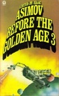 Before the Golden Age 3