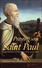 Praying with Saint Paul: Daily Reflections on the Letters of the Apostle Paul