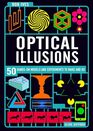 Make Your Own Optical Illusions 50 HandsOn Models and Experiment to Make and Do