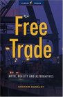 Free Trade Myths Realities and Alternatives