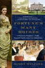Fortune's Many Houses A Victorian Visionary a Noble Scottish Family and a Lost Inheritance