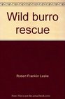 Wild burro rescue