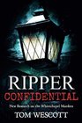 Ripper Confidential New Research on the Whitechapel Murders