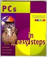 PCs In Easy Steps The Indispensable guide to personal computers