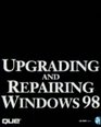 Upgrading and Repairing Windows 98